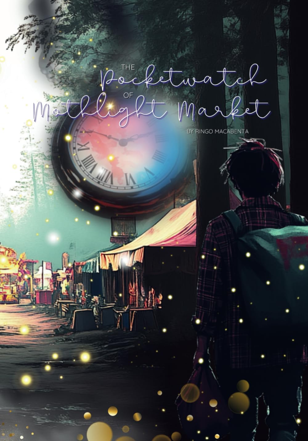 The Pocketwatch of Mothlight Market (Independently published)
The Pocketwatch of Mothlight Market (Independently published)