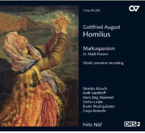 CD диск Homilius / Mauch / Sandhoff / Mammel: St. Mark Passion 
CD диск Homilius / Mauch / Sandhoff / Mammel: St. Mark Passion