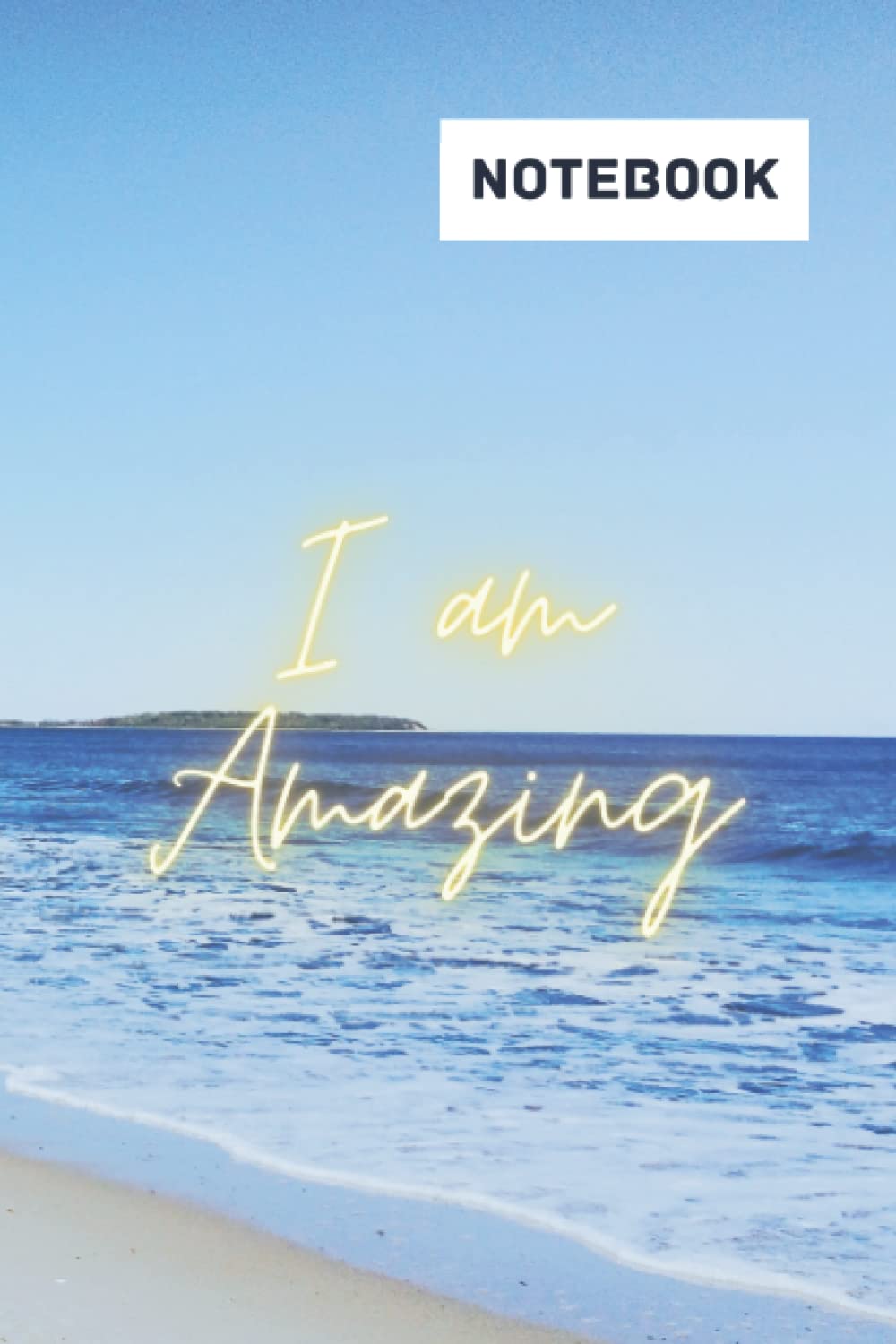 NOTEBOOK: I am Amazing (Independently published)
NOTEBOOK: I am Amazing (Independently published)
