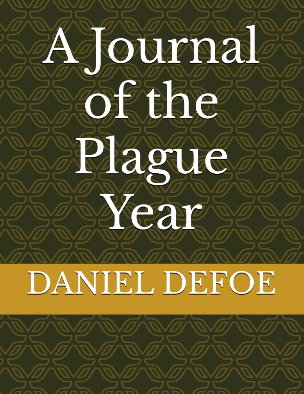 A Journal of the Plague Year (Independently published)
A Journal of the Plague Year (Independently published)