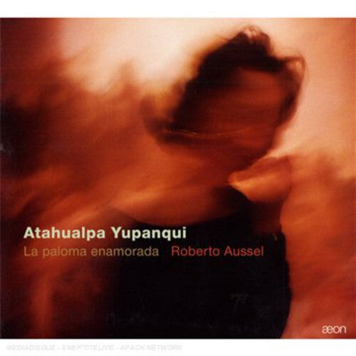 CD диск Yupanqui / Aussel: Paloma Enamorado
CD диск Yupanqui / Aussel: Paloma Enamorado