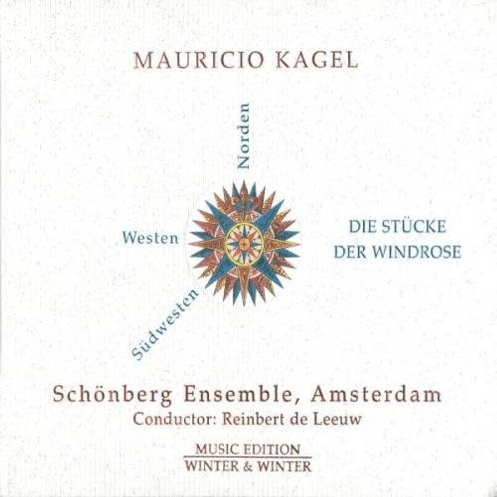 Диск CD Die Stücke der Windrose - Mauricio Kagel, Reinbert De Leeuw, Schoenberg Ensemble
Диск CD Die Stücke der Windrose - Mauricio Kagel, Reinbert De Leeuw, Schoenberg Ensemble