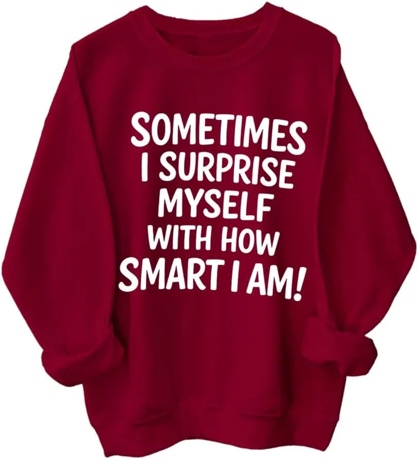 Толстовка Sometimes I Surprise Myself with how Smart I Am SIMJEW
Толстовка Sometimes I Surprise Myself with how Smart I Am SIMJEW