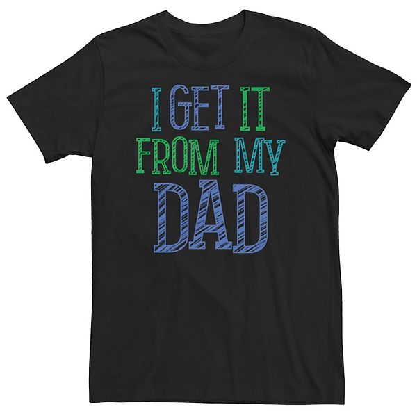 Футболка Big & tall "I get it from my dad" Licensed Character
Футболка Big & tall "I get it from my dad" Licensed Character