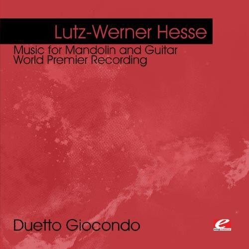 CD диск Lutz-Werner Hesse: Hesse: Music for Mandolin and Guitar
CD диск Lutz-Werner Hesse: Hesse: Music for Mandolin and Guitar