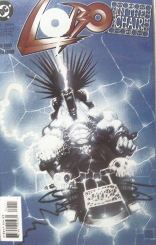 Lobo in the Chair Special #1 (DC Comics)
Lobo in the Chair Special #1 (DC Comics)