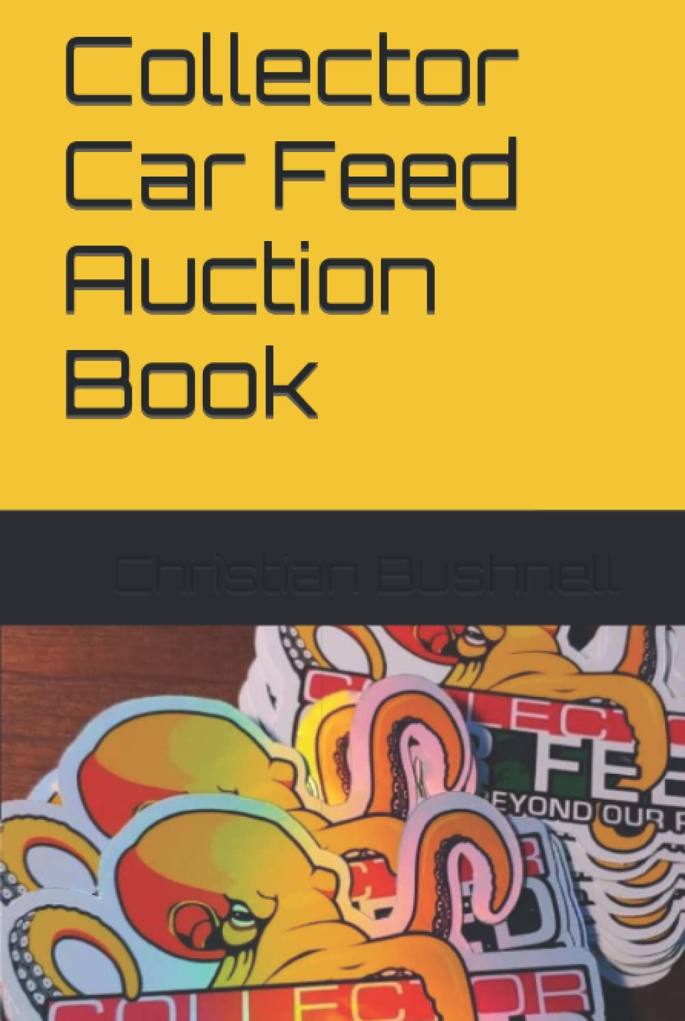 Collector Car Feed Auction Book (Independently published)
Collector Car Feed Auction Book (Independently published)