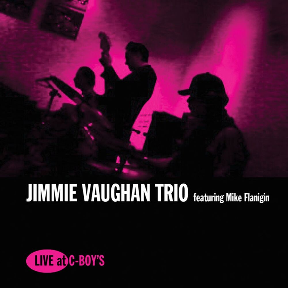 Диск CD Live At C-Boy's - Jimmie Vaughan, Mike Flanigin
Диск CD Live At C-Boy's - Jimmie Vaughan, Mike Flanigin