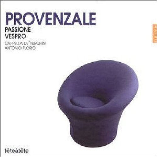 CD диск Provenzale / Florio / Cappella De'Turchini: Passion / Vespers
CD диск Provenzale / Florio / Cappella De'Turchini: Passion / Vespers