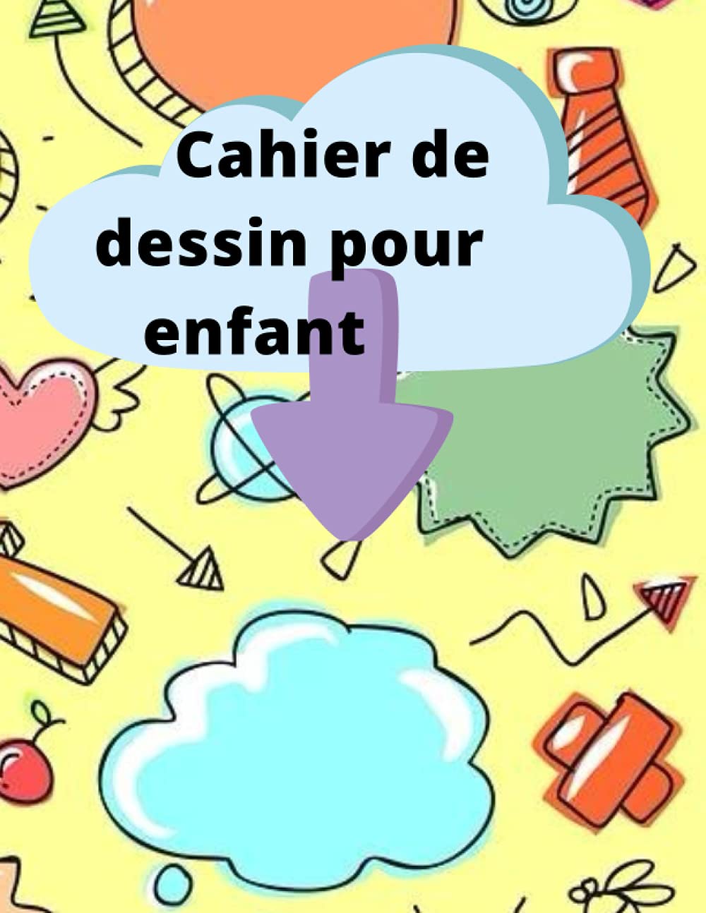 Cahier de dessin pour enfant (French Edition) (Independently published)
Cahier de dessin pour enfant (French Edition) (Independently published)