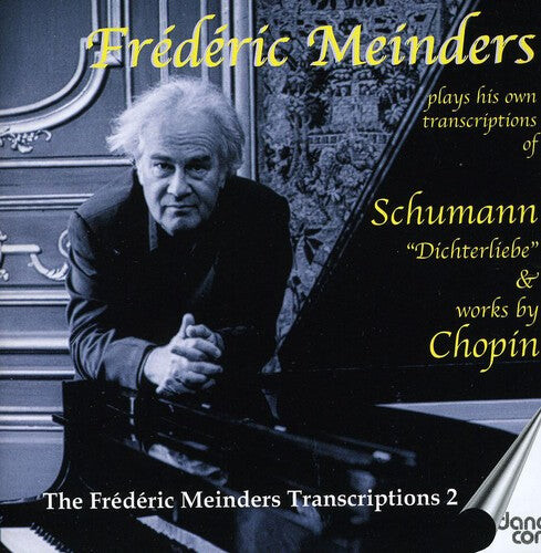 CD диск Meinders / Schumann / Chopin: Frederic Meinders Plays Schumann & Chopin
CD диск Meinders / Schumann / Chopin: Frederic Meinders Plays Schumann & Chopin