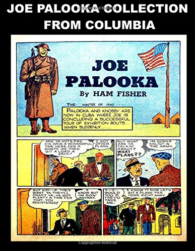 Joe Palooka Collection From Columbia: Four Issue Comic Collection Featuring Joe Palooka Published By Columbia (CreateSpace Independent Publishing Platform)
Joe Palooka Collection From Columbia: Four Issue Comic Collection Featuring Joe Palooka Published By Columbia (CreateSpace Independent Publishing Platform)