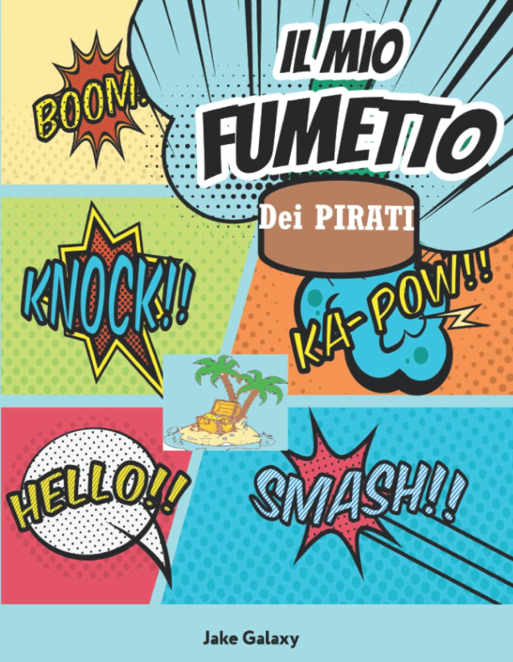 Il mio fumetto dei Pirati: 115 pagine, stile fumetto preimpostato, pronte per essere disegnate e colorate. Crea i personaggi, la mappa del tesoro, e ... all'arrembaggio Pirata (Italian Edition) (Independently published)
Il mio fumetto dei Pirati: 115 pagine, stile fumetto preimpostato, pronte per essere disegnate e colorate. Crea i personaggi, la mappa del tesoro, e ... all'arrembaggio Pirata (Italian Edition) (Independently published)