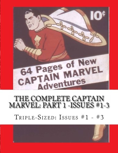 The Complete Captain Marvel: Part 1 -Issues #1-3: Triple Sized: Issues #1 - #3 (CreateSpace Independent Publishing Platform)
The Complete Captain Marvel: Part 1 -Issues #1-3: Triple Sized: Issues #1 - #3 (CreateSpace Independent Publishing Platform)