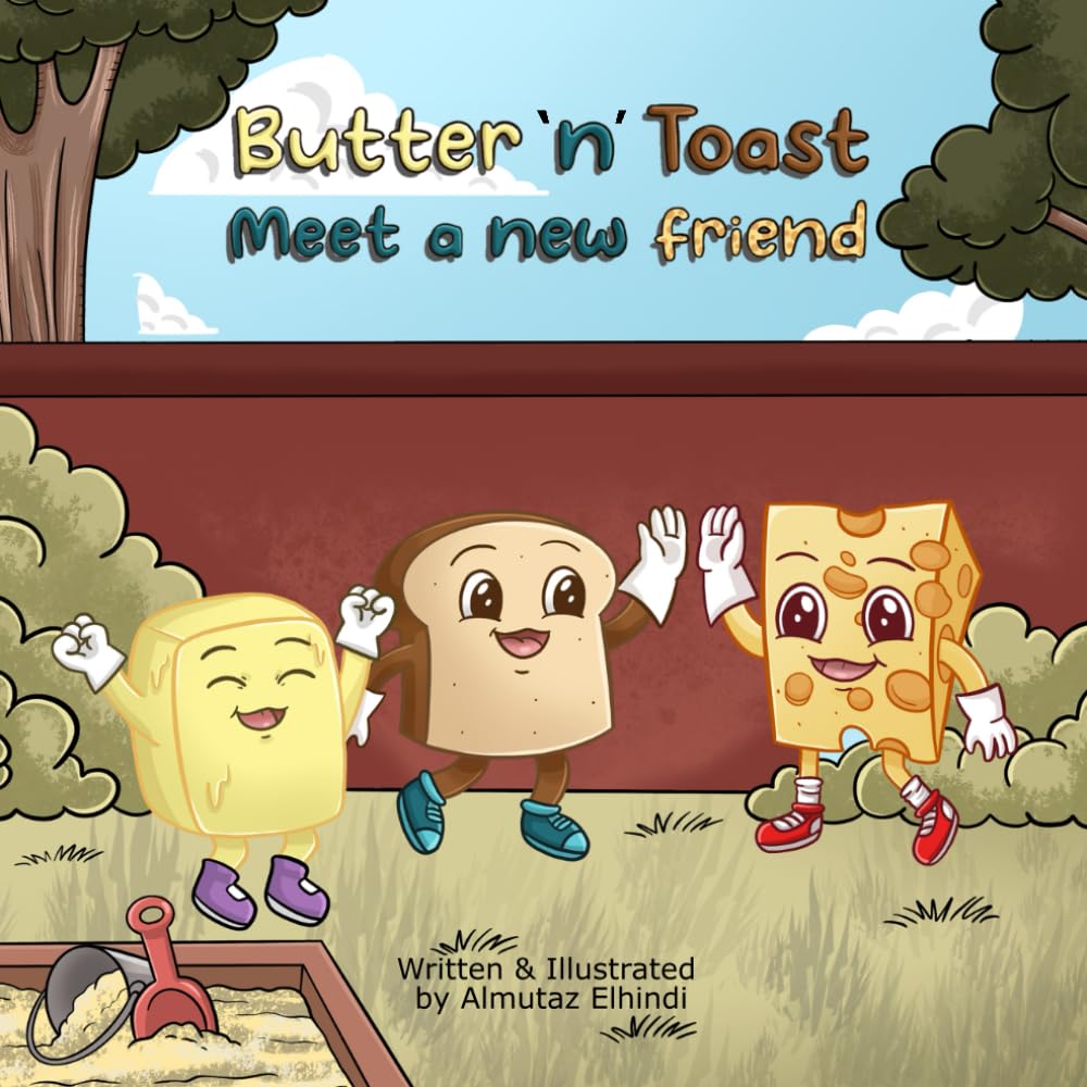 Butter n Toast: Meet a New Friend (A Children's Story Book That Teaches Kids About Kindness + Making Friends) (Independently published)
Butter n Toast: Meet a New Friend (A Children's Story Book That Teaches Kids About Kindness + Making Friends) (Independently published)