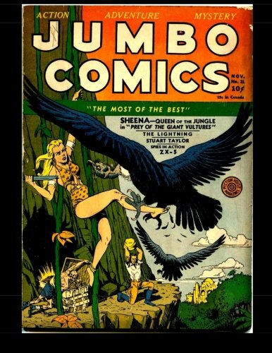 Jumbo Comics #21: Featuring Sheena, Queen of the Jungle (CreateSpace Independent Publishing Platform)
Jumbo Comics #21: Featuring Sheena, Queen of the Jungle (CreateSpace Independent Publishing Platform)