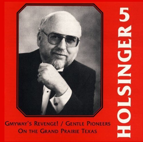 CD диск Holsinger / Univ of North Texas Symphonic Band: Symphonic Wind Music of Holsinger 5
CD диск Holsinger / Univ of North Texas Symphonic Band: Symphonic Wind Music of Holsinger 5