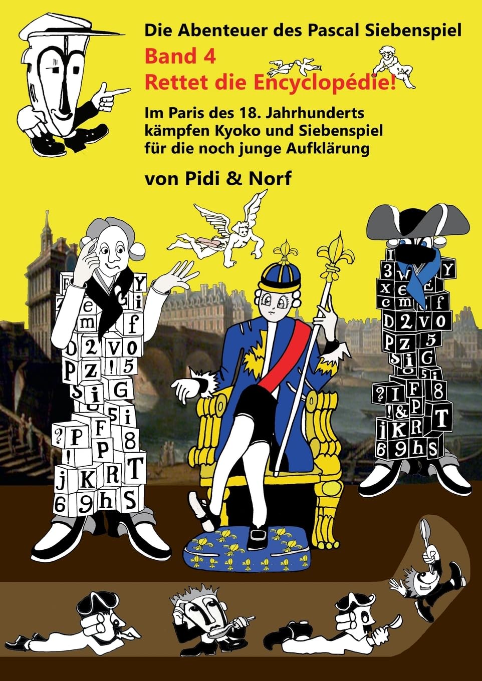 Rettet die Encyclopédie!: Siebenspiels viertes Abenteuer - Bande dessinée - Von Pidi & Norf (German Edition) (Bod - Books on Demand)
Rettet die Encyclopédie!: Siebenspiels viertes Abenteuer - Bande dessinée - Von Pidi & Norf (German Edition) (Bod - Books on Demand)