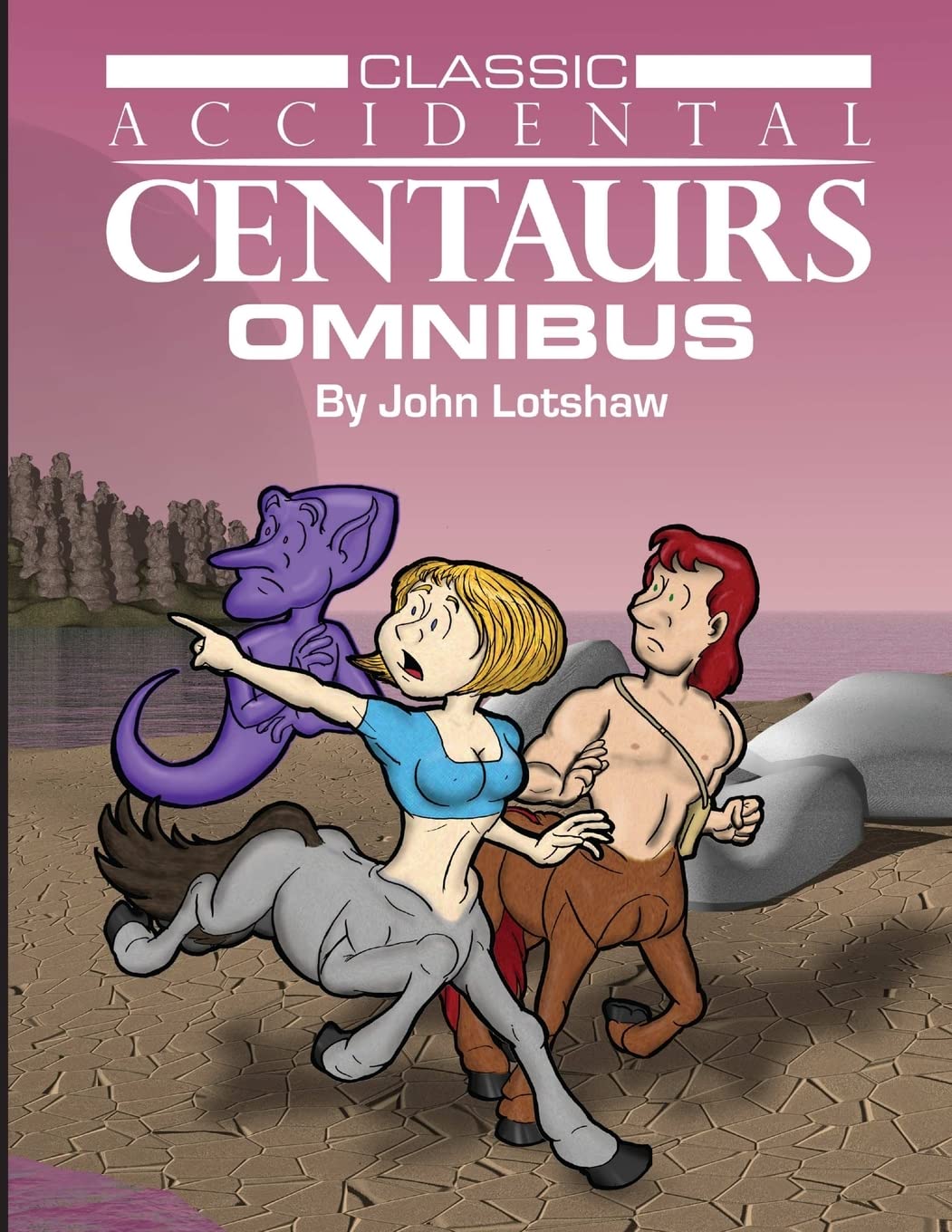 Classic Accidental Centaurs Omnibus (Moonbase Press)
Classic Accidental Centaurs Omnibus (Moonbase Press)