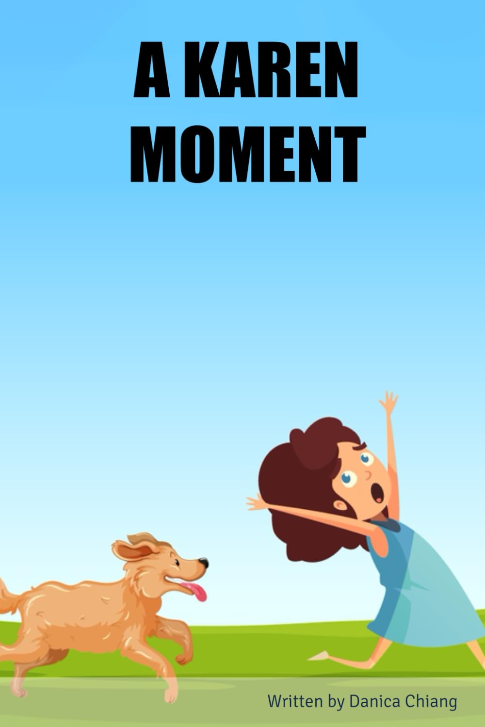 A KAREN MOMENT (Independently published)
A KAREN MOMENT (Independently published)