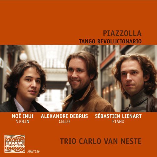 CD диск Piazzolla / Inui / Derbrus / Trio Carlo Van Neste: Tango Revolucionario
CD диск Piazzolla / Inui / Derbrus / Trio Carlo Van Neste: Tango Revolucionario