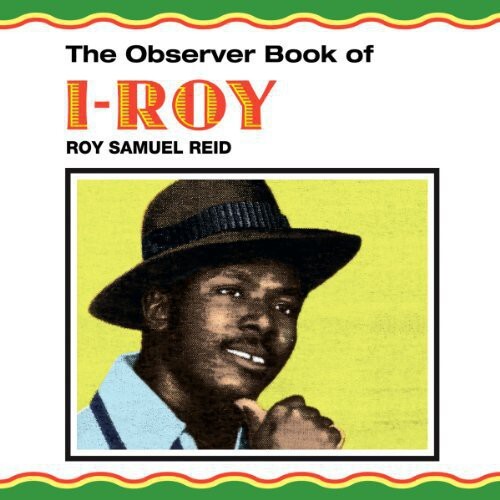 Виниловая пластинка I-Roy: Observer Book of I-Roy 
Виниловая пластинка I-Roy: Observer Book of I-Roy