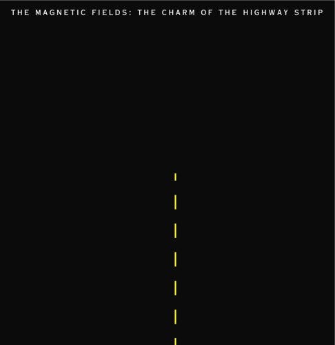 Виниловая пластинка The Magnetic Fields: The Charm Of The Highway Strip
Виниловая пластинка The Magnetic Fields: The Charm Of The Highway Strip