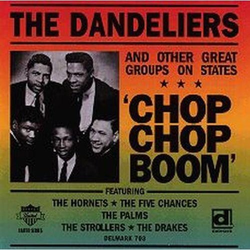 CD диск Dandeliers & Other Great Groups: Chop Chop Boom 
CD диск Dandeliers & Other Great Groups: Chop Chop Boom