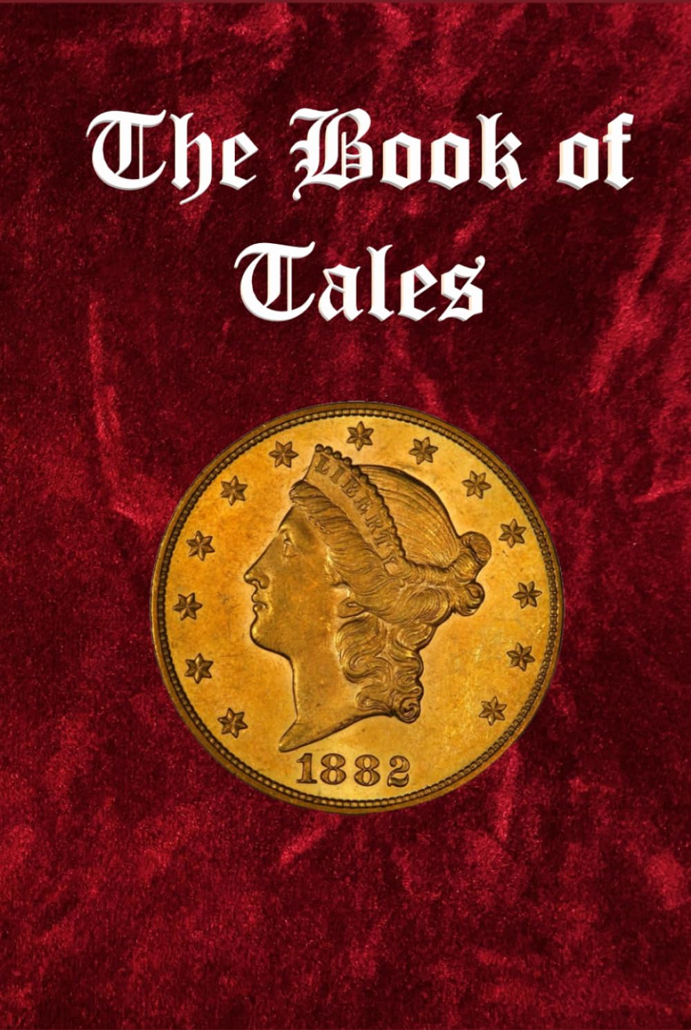 The Book of Tales (Independently published)
The Book of Tales (Independently published)