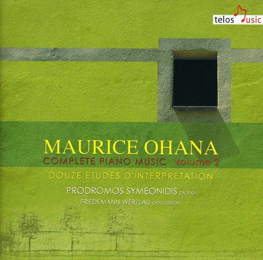 Диск CD Ohana: Complete Piano Music, Vol. 2 - Douze Etudes D'Interpretation - Maurice Ohana, Prodromos Symeonidis, Friedemann Werzlau
Диск CD Ohana: Complete Piano Music, Vol. 2 - Douze Etudes D'Interpretation - Maurice Ohana, Prodromos Symeonidis, Friedemann Werzlau