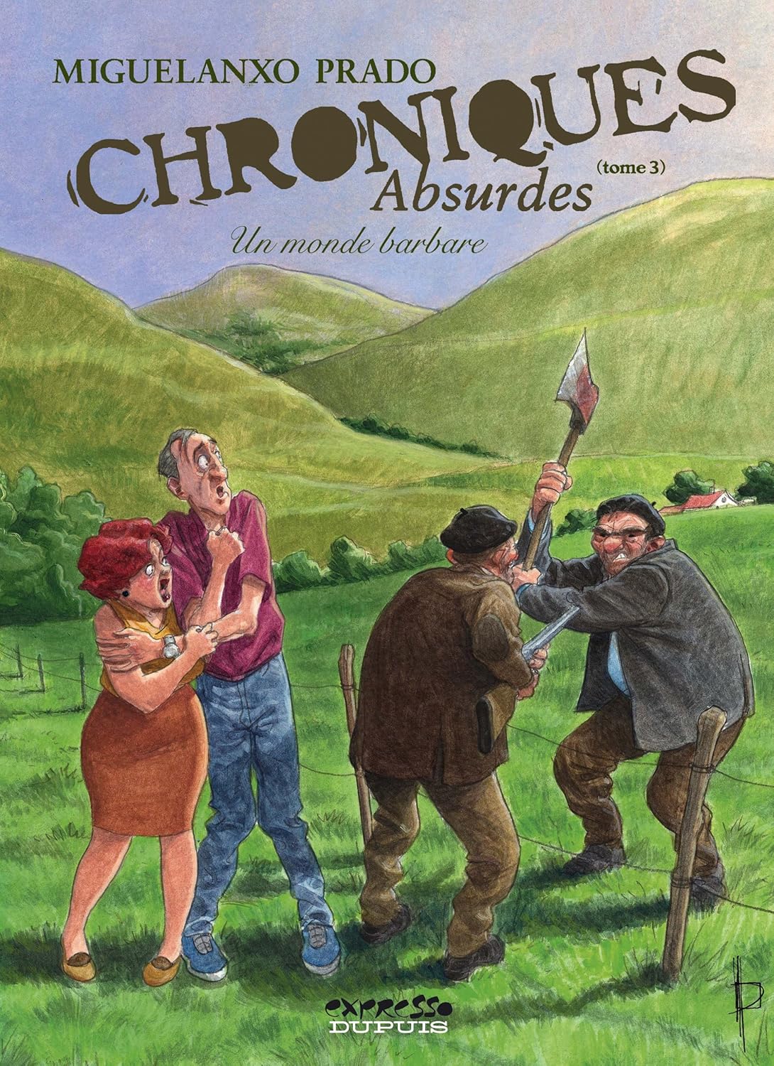 Chroniques absurdes - Tome 3 - Un monde barbare (DUPUIS)
Chroniques absurdes - Tome 3 - Un monde barbare (DUPUIS)