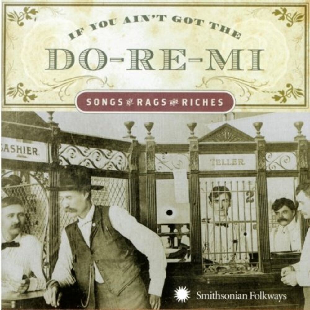 Диск CD If You Ain't Got The Do-Re-Mi - Songs Of Rags And Riches - Various Artists 
Диск CD If You Ain't Got The Do-Re-Mi - Songs Of Rags And Riches - Various Artists