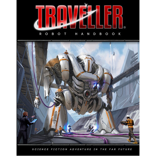 Книга Traveller Rpg: Robot Handbook Mongoose Publishing 
Книга Traveller Rpg: Robot Handbook Mongoose Publishing