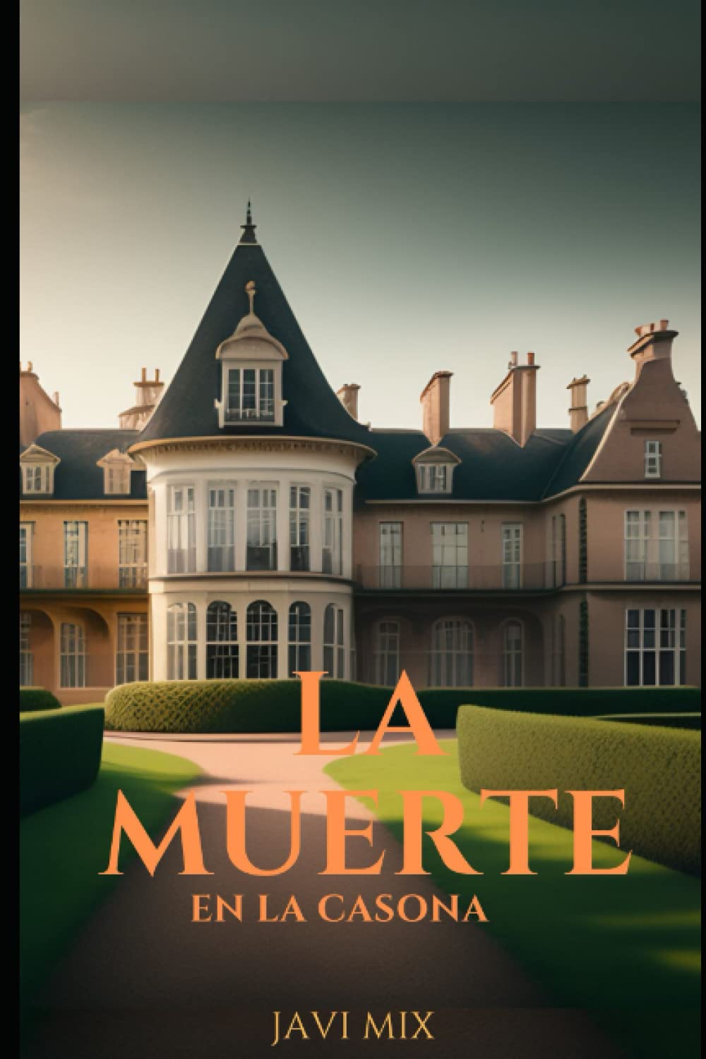 La Muerte en la Casona (Spanish Edition) (Independently published)
La Muerte en la Casona (Spanish Edition) (Independently published)