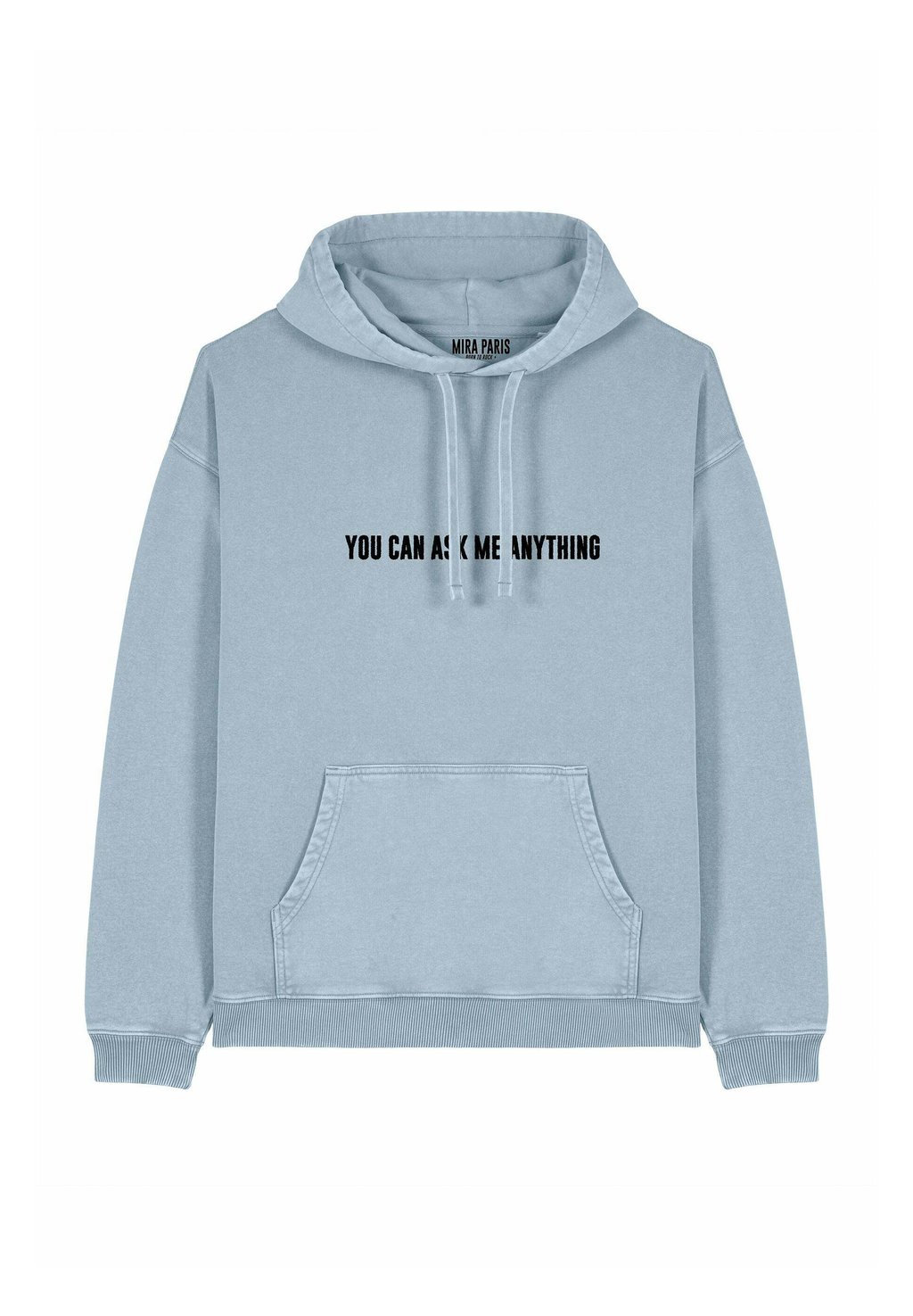 Толстовка YOU CAN ASK ME ANYTHING EMBROIDERY UNISEX VINTAGE - Hoodie Mira Paris, светло-голубой
Толстовка YOU CAN ASK ME ANYTHING EMBROIDERY UNISEX VINTAGE - Hoodie Mira Paris, светло-голубой