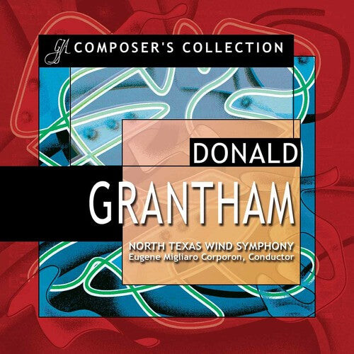 CD диск Grantham / North Texas Wind Symphony / Corporon: Composer's Collection
CD диск Grantham / North Texas Wind Symphony / Corporon: Composer's Collection