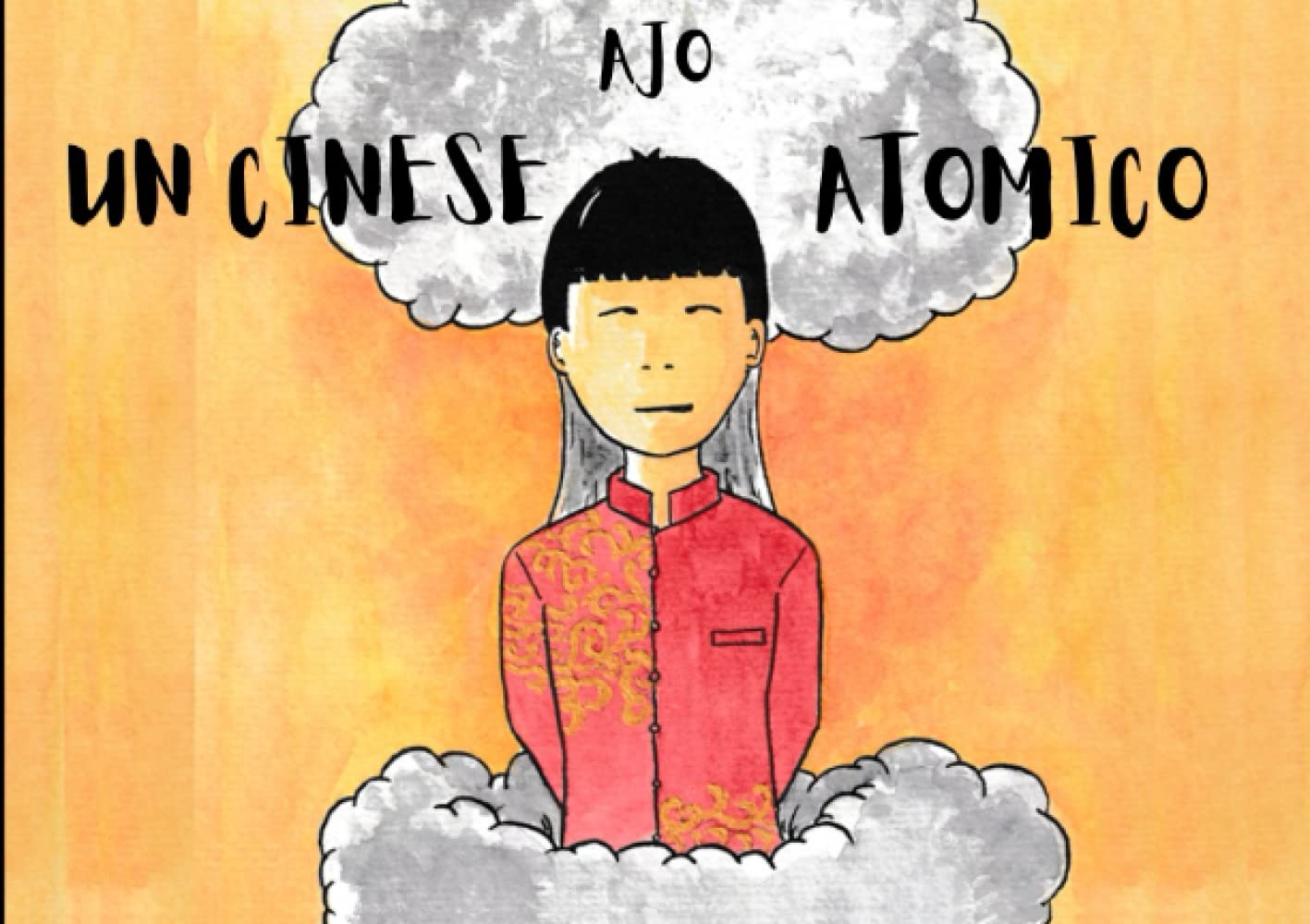 "Un cinese atomico" - Fumetto: Storia breve illustrata per adulti (Italian Edition) (Independently published)
"Un cinese atomico" - Fumetto: Storia breve illustrata per adulti (Italian Edition) (Independently published)