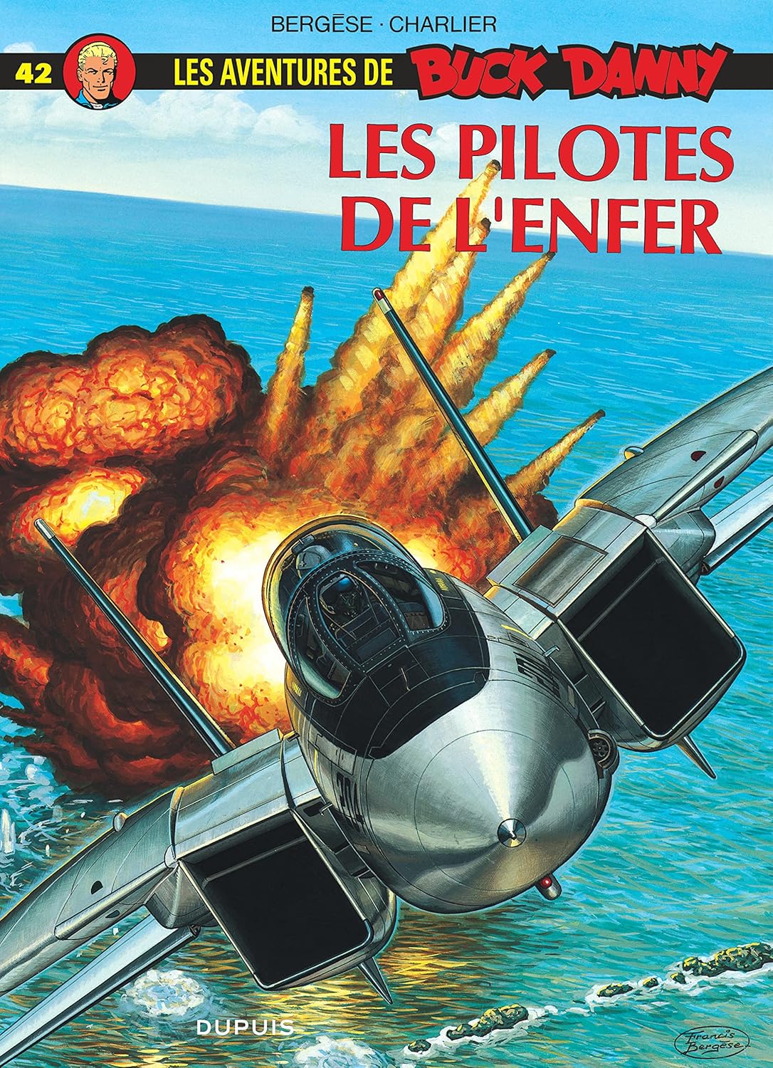 Buck Danny - Tome 42 - Les Pilotes de l'enfer (DUPUIS)
Buck Danny - Tome 42 - Les Pilotes de l'enfer (DUPUIS)