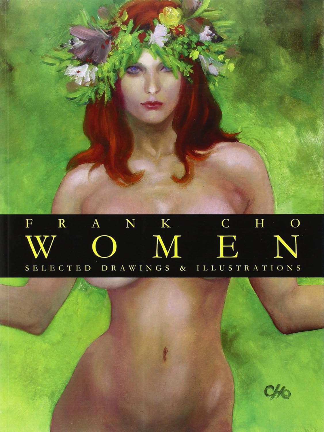 Frank Cho: Women: Selected Drawings & Illustrations Volume 1 (Image Comics)
Frank Cho: Women: Selected Drawings & Illustrations Volume 1 (Image Comics)