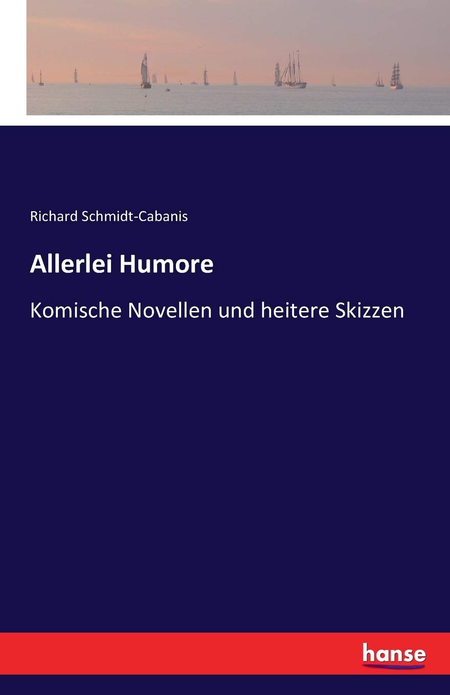 Allerlei Humore: Komische Novellen und heitere Skizzen (German Edition) (hansebooks)
Allerlei Humore: Komische Novellen und heitere Skizzen (German Edition) (hansebooks)
