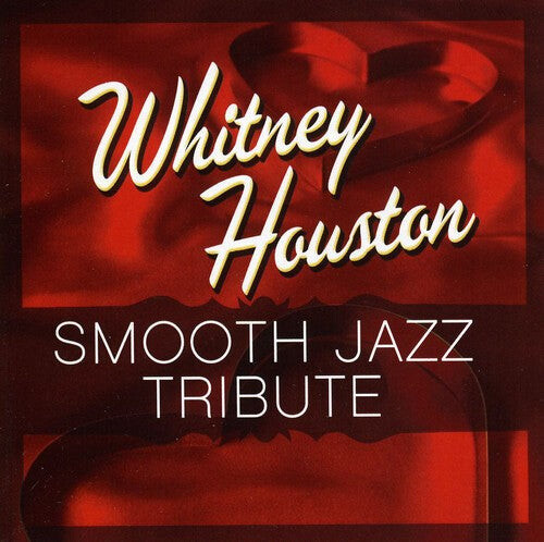 CD диск Smooth Jazz Tribute: Smooth Jazz tribute to Whitney Houston 
CD диск Smooth Jazz Tribute: Smooth Jazz tribute to Whitney Houston