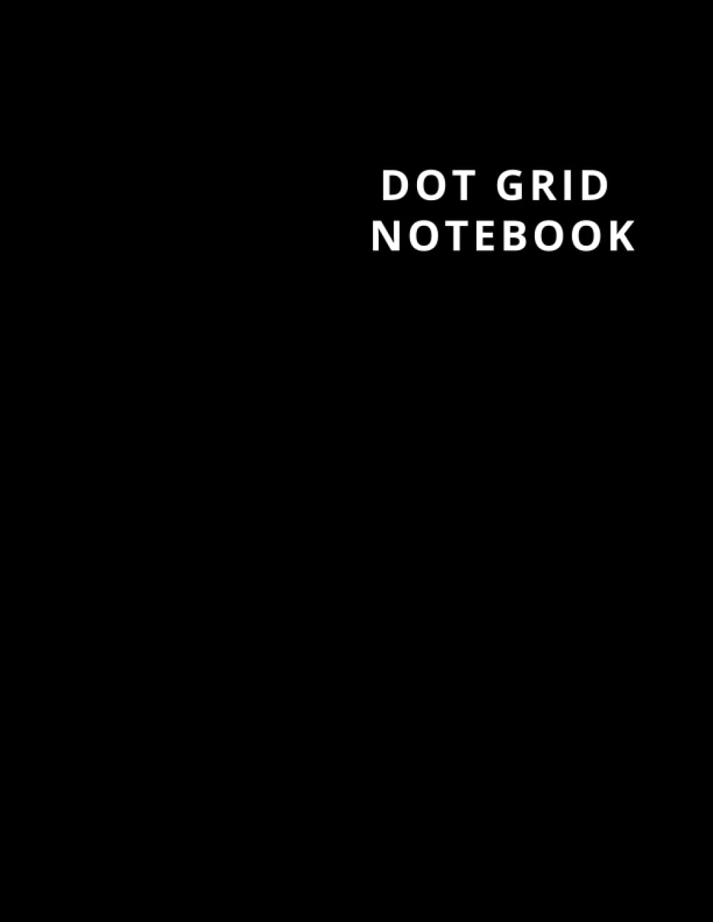 Dot Grid Notebook:: Large (8.5 x 11 inches) - 106 Dotted Pages || Black Dotted Notebook/Journal (Independently published)
Dot Grid Notebook:: Large (8.5 x 11 inches) - 106 Dotted Pages || Black Dotted Notebook/Journal (Independently published)