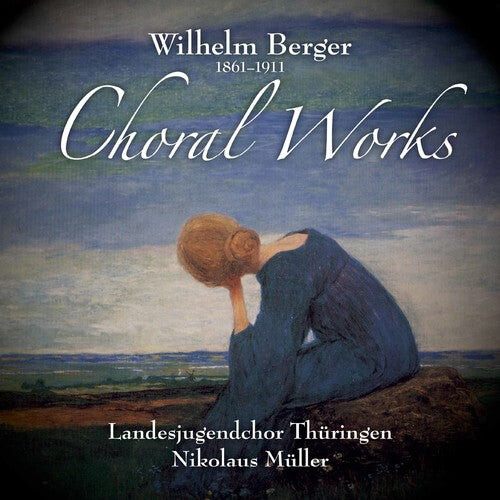 CD диск Berger / Kirmse / Muller: Choral Works 
CD диск Berger / Kirmse / Muller: Choral Works