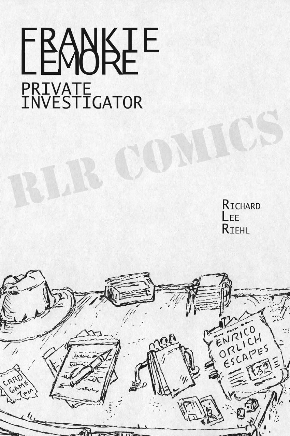 Frankie Lemore: Private Investigator (Independently published)
Frankie Lemore: Private Investigator (Independently published)