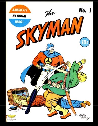The Skyman #1: Golden Age Superhero Comic (CreateSpace Independent Publishing Platform)
The Skyman #1: Golden Age Superhero Comic (CreateSpace Independent Publishing Platform)