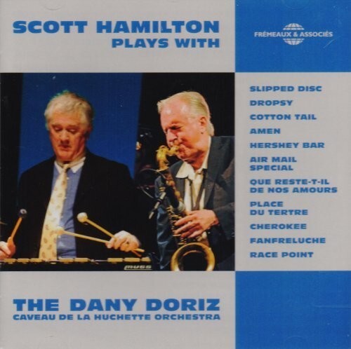 CD диск Hamilton / Doriz / La Huchette Orchestra: Scott Hamilton Plays 
CD диск Hamilton / Doriz / La Huchette Orchestra: Scott Hamilton Plays