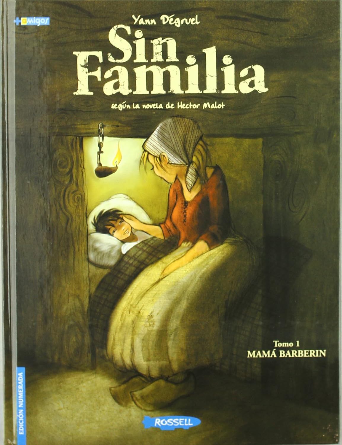 SIN FAMILIA TOMO 01 MAMA BARBERIN (Rossell Fantasy Works S.L.)
SIN FAMILIA TOMO 01 MAMA BARBERIN (Rossell Fantasy Works S.L.)