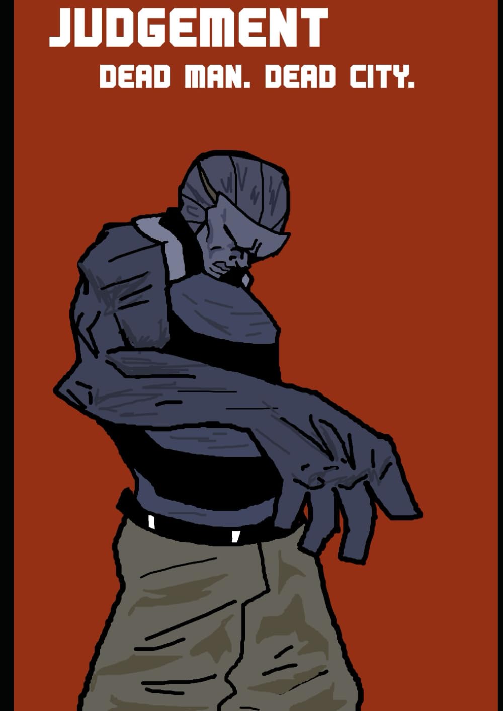 JUDGEMENT: Dead Man. Dead City (Independently published)
JUDGEMENT: Dead Man. Dead City (Independently published)