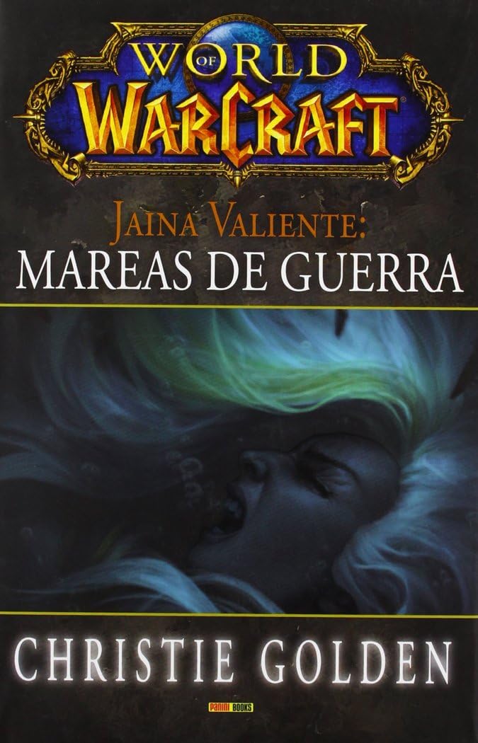 World of Warcraft: Jaina valiente, Mareas de guerra (Panini España. S.A)
World of Warcraft: Jaina valiente, Mareas de guerra (Panini España. S.A)
