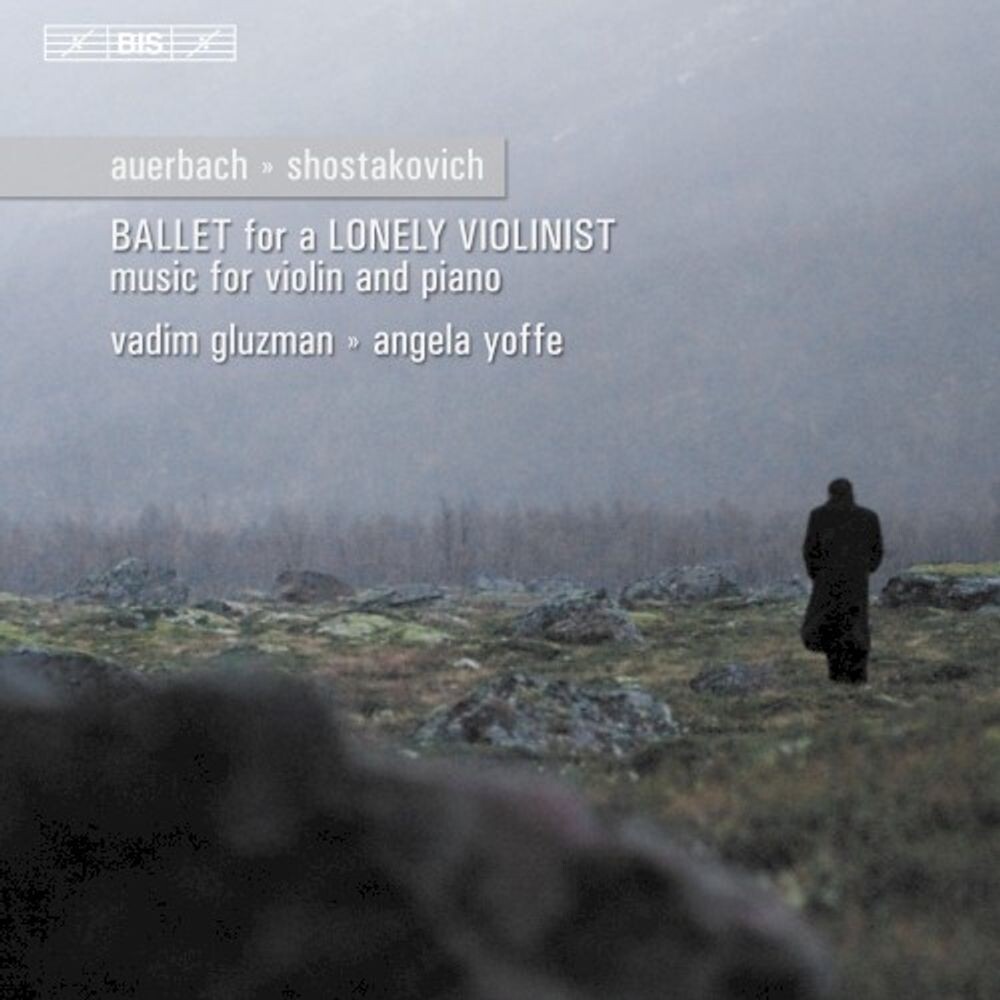 Диск CD Auerbach: Ballet For A Lonely Violinist / Shostakovich: Jazz Suite No. 1 - Lera Auerbach, Dmitry Shostakovich, Vadim Gluzman, Angela Yoffe
Диск CD Auerbach: Ballet For A Lonely Violinist / Shostakovich: Jazz Suite No. 1 - Lera Auerbach, Dmitry Shostakovich, Vadim Gluzman, Angela Yoffe